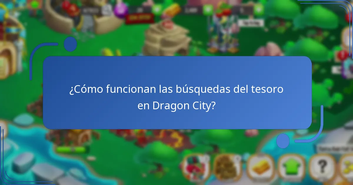 ¿Cómo funcionan las búsquedas del tesoro en Dragon City?