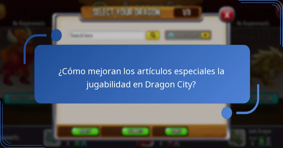 ¿Cómo mejoran los artículos especiales la jugabilidad en Dragon City?