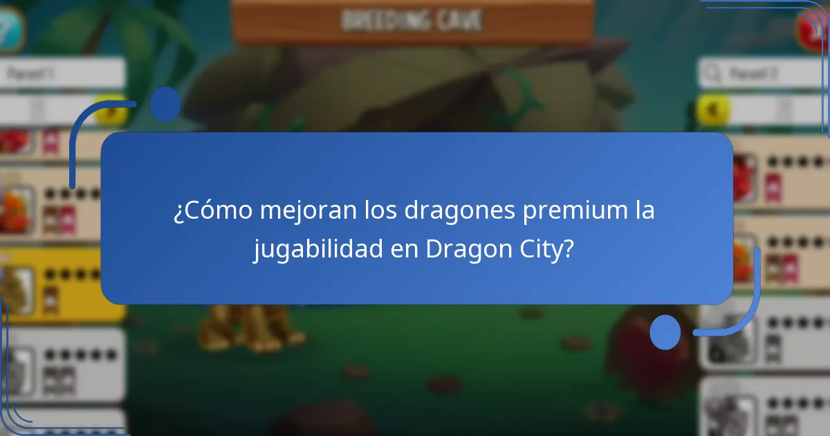 ¿Cómo mejoran los dragones premium la jugabilidad en Dragon City?
