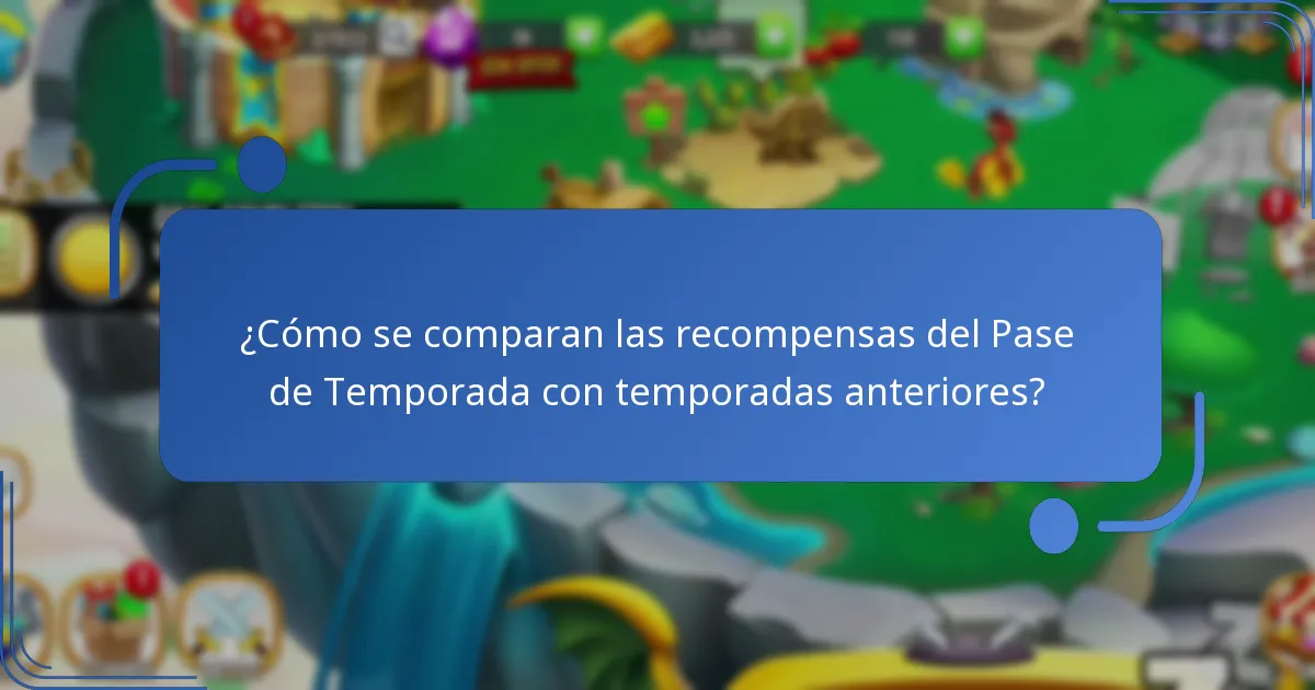 ¿Cómo se comparan las recompensas del Pase de Temporada con temporadas anteriores?