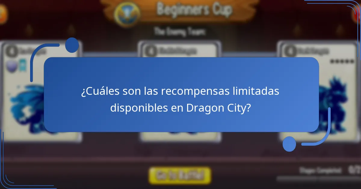 ¿Cuáles son las recompensas limitadas disponibles en Dragon City?