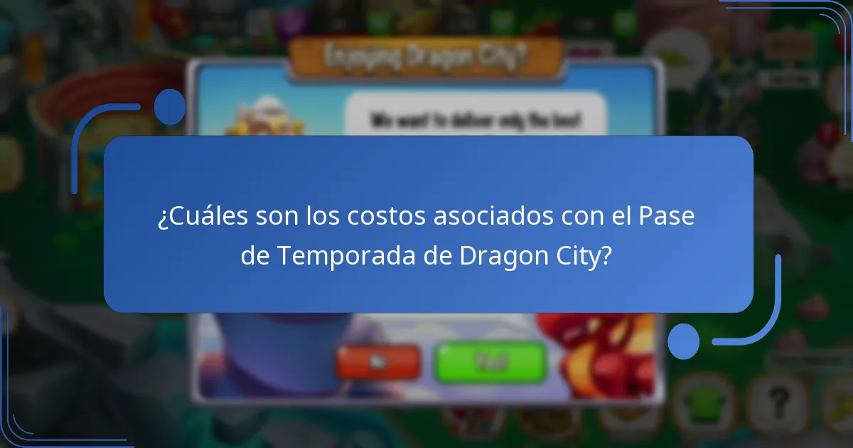 ¿Cuáles son los costos asociados con el Pase de Temporada de Dragon City?