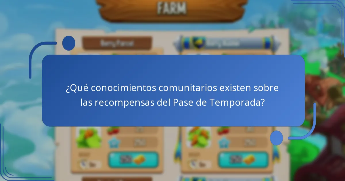 ¿Qué conocimientos comunitarios existen sobre las recompensas del Pase de Temporada?