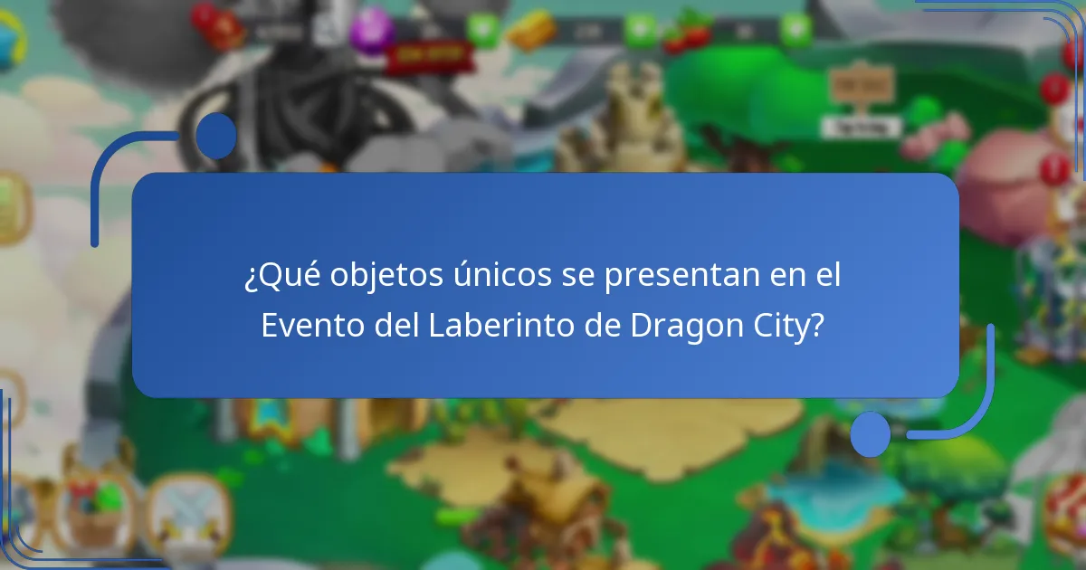¿Qué objetos únicos se presentan en el Evento del Laberinto de Dragon City?